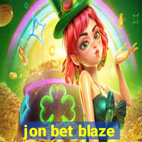 jon bet blaze